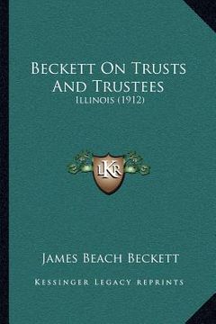 portada beckett on trusts and trustees: illinois (1912) (en Inglés)