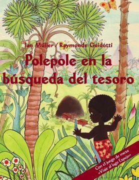 portada Polepole En La Búsqueda Del Tesoro: Un Cuento Del Arrebol - Con El Juego De Mesa viaje Al Lago Espejo (spanish Edition) (in Spanish)