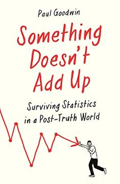 portada Something Doesn'T add up: Surviving Statistics in a Number-Mad World