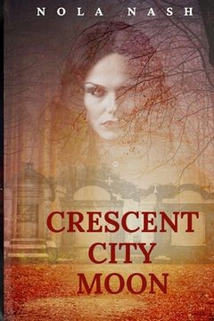 portada Crescent City Moon (en Inglés)