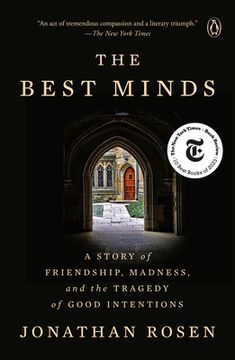 portada The Best Minds: A Story of Friendship, Madness, and the Tragedy of Good Intentions (en Inglés)