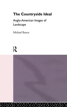 portada The Countryside Ideal: Anglo-American Images of Landscape (en Inglés)