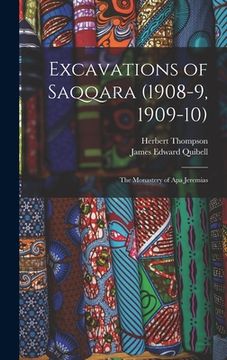 portada Excavations of Saqqara (1908-9, 1909-10): The Monastery of Apa Jeremias