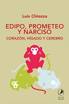 portada Edipo , Prometeo y Narciso. Corazon , Higado y Cerebro (in Spanish)
