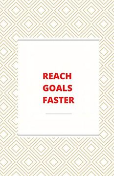 portada Reach Goals Faster (en Inglés)
