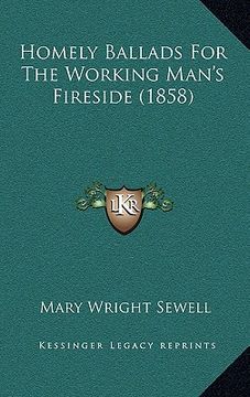 portada homely ballads for the working man's fireside (1858) (en Inglés)