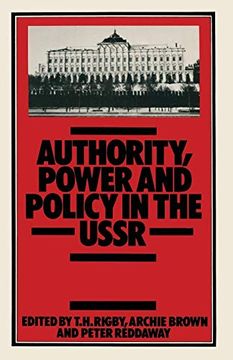 portada Authority, Power and Policy in the Ussr: Essays Dedicated to Leonard Schapiro (en Inglés)