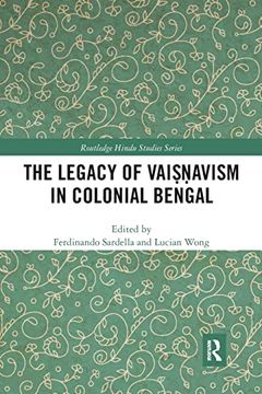 portada The Legacy of VaiṣṆAvism in Colonial Bengal (Routledge Hindu Studies Series) (in English)