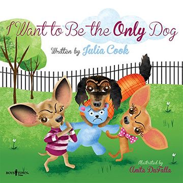 portada I Want to be the Only Dog (Building Relationships) (en Inglés)