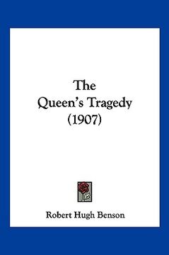 portada the queen's tragedy (1907) (in English)
