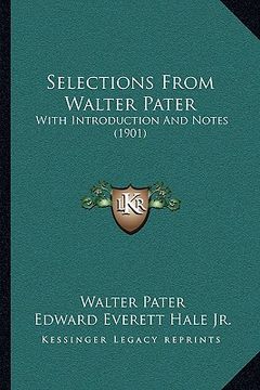 portada selections from walter pater: with introduction and notes (1901)