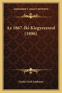 portada Az 1867-Iki Kiegyezesrol (1896) (en Húngaro)
