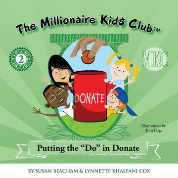 portada The Millionaire Kids Club: Putting the Do in Donate (en Inglés)