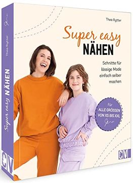 portada Super Easy Nähen Schnitte für Lässige Mode Einfach Selber Machen (en Alemán)