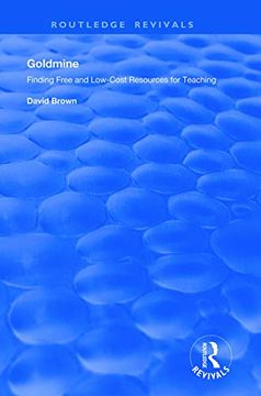 portada Goldmine: Finding Free and Low Cost Resources for Teaching (en Inglés)