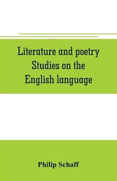 portada Literature and poetry. Studies on the English language; the poetry of the Bible; the Dies irae; the Stabat Mater; the hymns of St. Bernard; theunivers