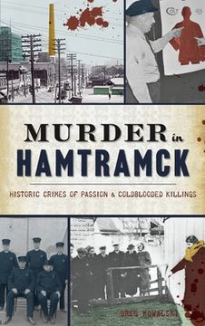 portada Murder in Hamtramck: Historic Crimes of Passion and Coldblooded Killings (en Inglés)