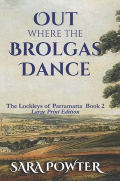 portada Out Where the Brolgas Dance: Large Print Edition (en Inglés)