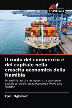 portada Il ruolo del commercio e del capitale nella crescita economica della Namibia (en Italiano)