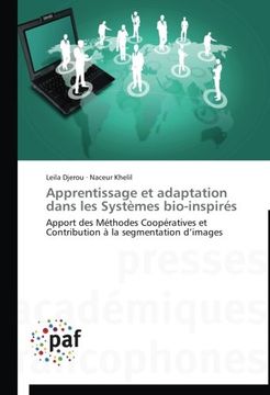 portada Apprentissage et adaptation dans les Systèmes bio-inspirés: Apport des Méthodes Coopératives et Contribution à la segmentation d'images