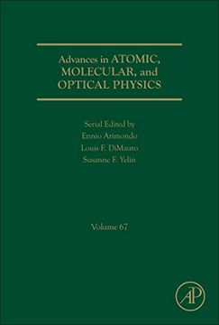 portada Advances in Atomic, Molecular, and Optical Physics, Volume 67 (en Inglés)