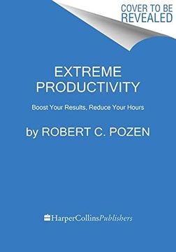 portada Extreme Productivity: Boost Your Results, Reduce Your Hours