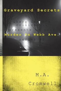 portada Graveyard Secrets: Murder On Webb Ave. (en Inglés)