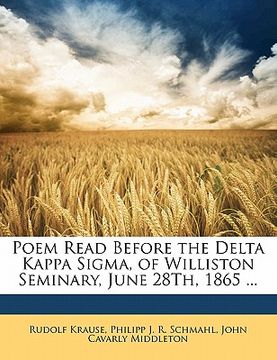 portada poem read before the delta kappa sigma, of williston seminary, june 28th, 1865 ... (en Inglés)