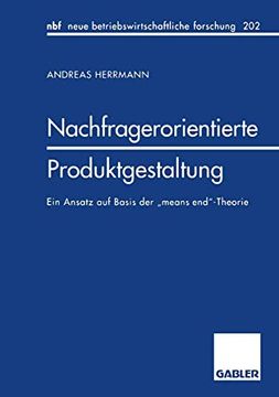 portada Nachfragerorientierte Produktgestaltung: Ein Ansatz auf Basis der „Means End“-Theorie (en Alemán)