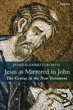portada Jesus as Mirrored in John: The Genius in the new Testament (Criminal Practice Series) (en Inglés)