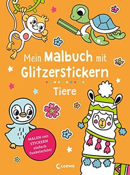 portada Mein Malbuch mit Glitzerstickern - Tiere Malen & Stickern - Einfach Funkelschön! - Kreative Beschäftigung für Kinder ab 3 Jahren (en Alemán)