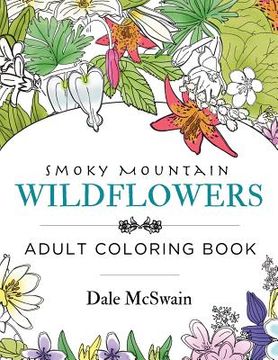 portada Wildflowers of the Smoky Mountains Adult Coloring Book (en Inglés)