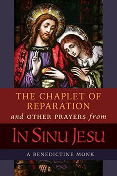 portada The Chaplet of Reparation and Other Prayers From in Sinu Jesu, With the Epiphany Conference of Mother Mectilde de bar (en Inglés)