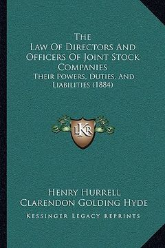 portada the law of directors and officers of joint stock companies: their powers, duties, and liabilities (1884) (en Inglés)