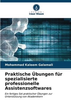portada Praktische Übungen für spezialisierte professionelle Assistenzsoftwares (en Alemán)