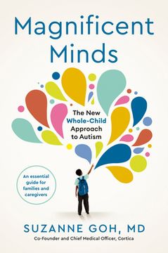 portada Magnificent Minds: The New Whole-Child Approach to Autism (en Inglés)
