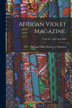 portada African Violet Magazine.; v. 62 no. 4 Jul/Aug 2009 (en Inglés)