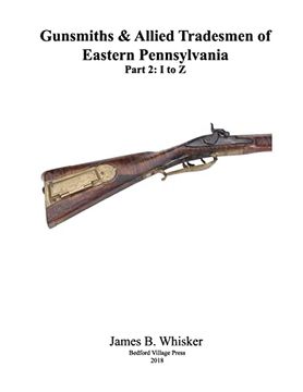 portada Gunsmiths and Allied Tradesmen of Eastern Pennsylvania: Volume 2, i to z (en Inglés)