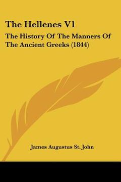 portada the hellenes v1: the history of the manners of the ancient greeks (1844) (in English)