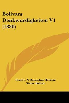 portada Bolivars Denkwurdigkeiten V1 (1830) (in German)