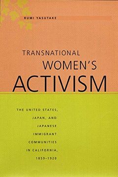 portada Transnational Women's Activism: The United States, Japan, and Japanese Immigrant Communities in California, 1859-1920 (en Inglés)