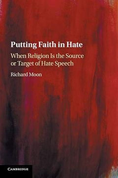portada Putting Faith in Hate: When Religion is the Source or Target of Hate Speech (en Inglés)