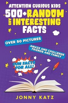 portada Attention Curious Kids: Random and Interesting Facts (en Inglés)