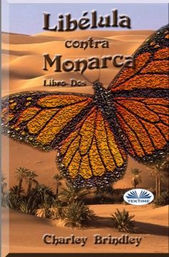 Libélula contra Monarca: Libro Dos