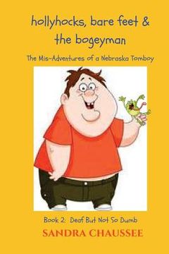 portada Hollyhocks, Bare Feet & The Bogeyman: The Mis-Adventures of a Nebraska Tomboy (en Inglés)