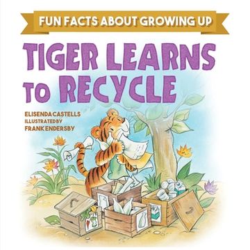portada Tiger Learns to Recycle (en Inglés)