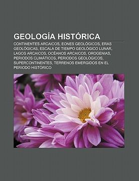 Comprar Geolog A Hist Rica: Continentes Arcaicos, Eones Geol Gicos ...