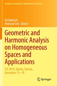 portada Geometric and Harmonic Analysis on Homogeneous Spaces and Applications: Tjc 2019, Djerba, Tunisia, December 15-19 (en Inglés)