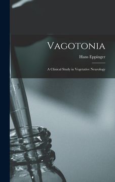 portada Vagotonia: A Clinical Study in Vegetative Neurology (en Inglés)