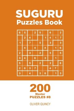 portada Suguru - 200 Master Puzzles 9x9 (Volume 8) (en Inglés)